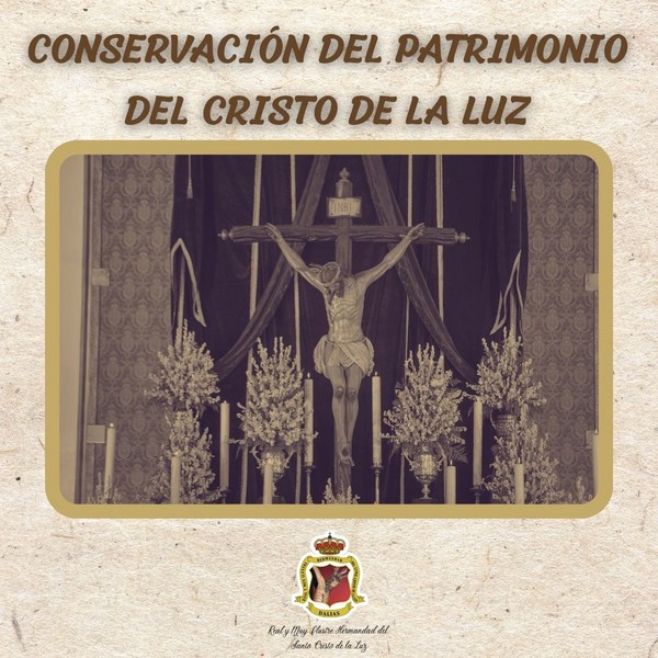 Llamamiento para la conservación del patrimonio del Santísimo Cristo de la Luz