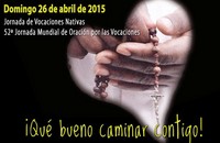Domingo 26, JORNADA MUNDIAL DE ORACIÓN POR LAS VOCACIONES 2015