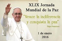 XLIX JORNADA MUNDIAL DE LA PAZ - 1 de enero 2016