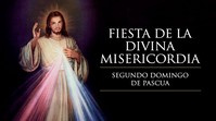 DOMINGO DE LA DIVINA MISERICORDIA - 2º DOMINGO DE PASCUA