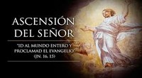 DÍA DE LA ASCENSIÓN - DOMINGO 8 DE MAYO