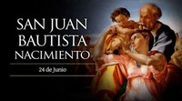 FESTIVIDAD DEL NACIMIENTO DE SAN JUAN BAUTISTA