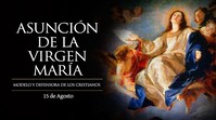 SOLEMNIDAD DE LA ASUNCIÓN DE LA VIRGEN MARÍA