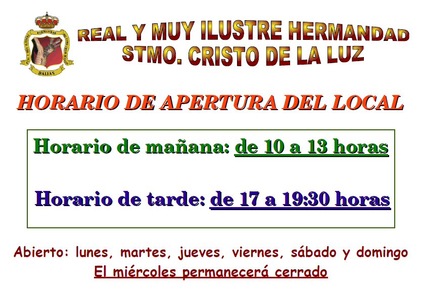 HORARIO DE APERTURA DEL LOCAL DE LA HERMANDAD