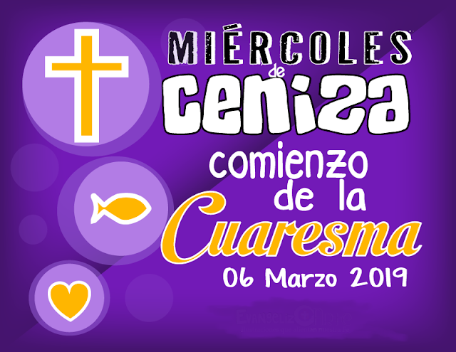 MIÉRCOLES DE CENIZA - 6 DE MARZO 2019